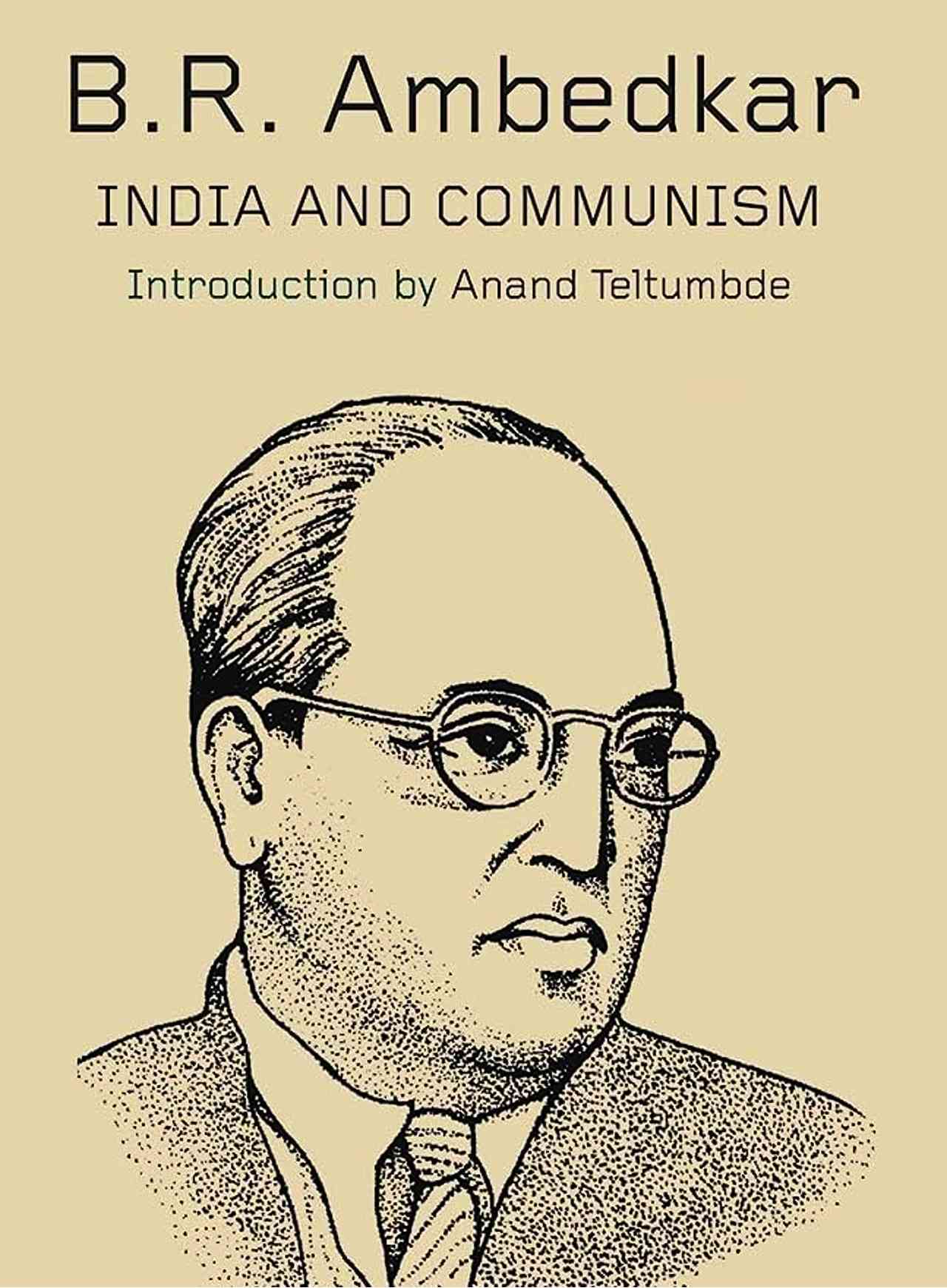 ‘বি আর আম্বেদকর : ইণ্ডিয়া অ্যাণ্ড কমিউনিজম’