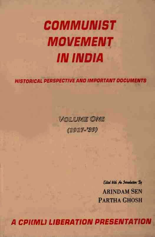 COMMUNIST MOVEMENT IN INDIA : Historical Perspective and Important Documents (Vol. 1)