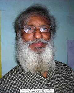 Comrade PV Srinivas (Ganeshan) 1.2.1939 - 6.12.2016